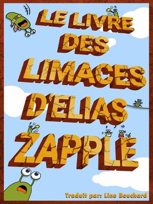cover image of Le Livre des Limaces d'Elias Zapple